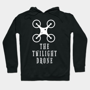 The Twilight Drone - Flying Quadrocopter Design Hoodie